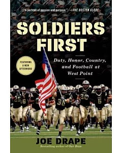 Soldiers First: Duty, Honor, Country, and Football at West Point