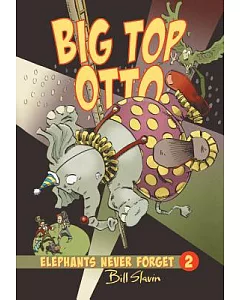 Elephants Never Forget 2: Big Top Otto