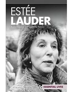 Estée Lauder: Businesswoman and Cosmetics Pioneer