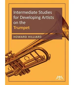 Intermediate Studies for Developing Artists on the Trumpet