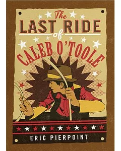 The Last Ride of Caleb O’toole