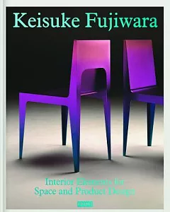 keisuke Fujiwara: Interior Elements for Space and Product Design