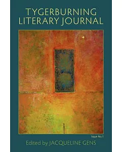 Tygerburning Literary Journal; Issue No. 1, Spring 2010: An Independent Journal of Poetry and Poetics