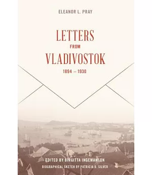 Letters from Vladivostok, 1894-1930