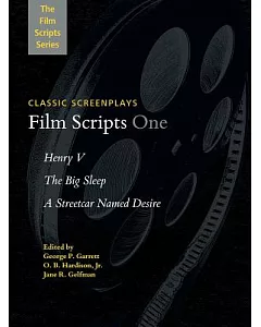 Film Scripts One: Henry V/ The Big Sleep/ A Streetcar Named Desire