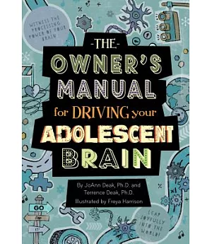 The Owner’s Manual for Driving Your Adolescent Brain