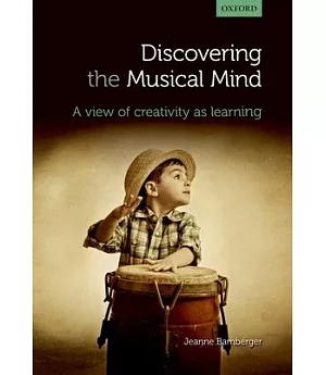 Discovering the Musical Mind: A View of Creativity As Learning