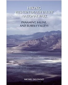 Hiking Western Death Valley National Park: Panamint, Saline, and Eureka Valley