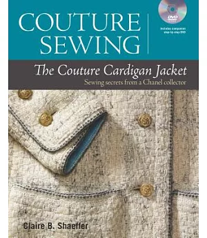Couture Sewing: The Couture Cardigan Jacket: Sewing Secrets from a Chanel Collector