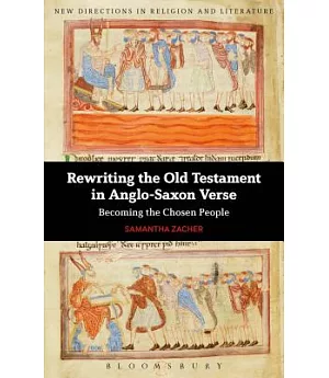 Rewriting the Old Testament in Anglo-Saxon Verse: Becoming the Chosen People