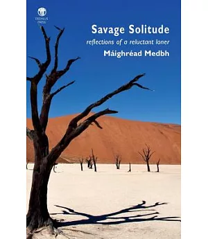 Savage Solitude: Reflections of a Reluctant Loner