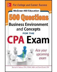 McGraw-Hill Education 500 Business Environment and Concepts Questions for the CPA Exam