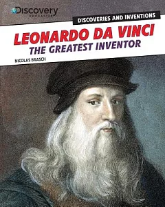 Leonardo Da Vinci: The Greatest Inventor