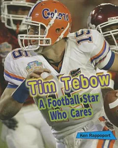 Tim Tebow: A Football Star Who Cares