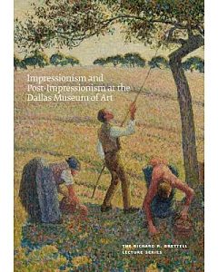 Impressionism and Post-Impressionism at the Dallas Museum of Art