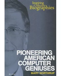 Pioneering American Computer Geniuses