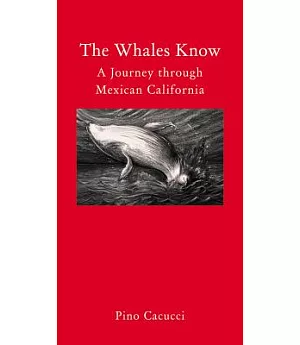 The Whales Know: A Journey Through Mexican California