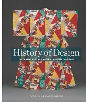 History of Design: Decorative Arts and Material Culture, 1400-2000