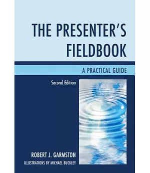 The Presenter’s Fieldbook: A Practical Guide