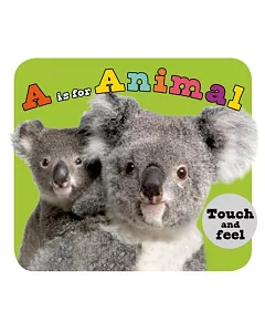 A Is for Animal: Touch and Feel