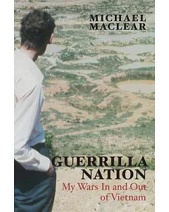 Guerrilla Nation: My Wars In and Out of Vietnam