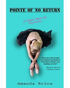 Pointe of No Return: A Dani Spevak Mystery