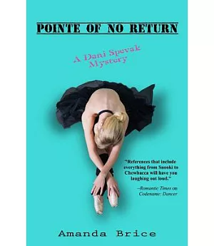 Pointe of No Return: A Dani Spevak Mystery