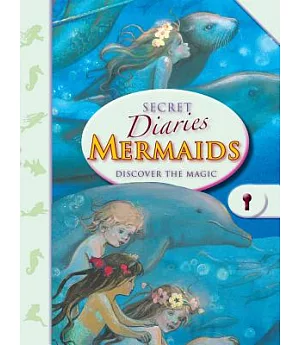 Mermaid’s Secret Diaries: Discover the Magic