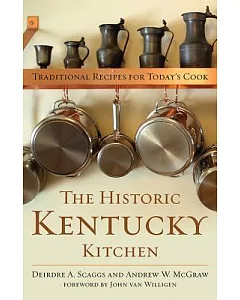 The Historic Kentucky Kitchen: Traditional Recipes for Today’s Cook