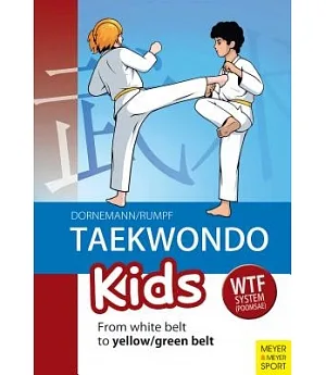 Taekwondo Kids: From White Belt to Yellow/Green Belt