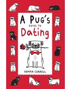 A Pug’s Guide to Dating