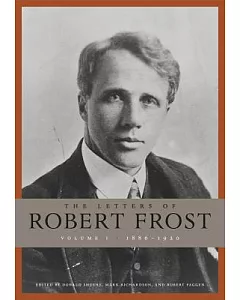 The Letters of robert Frost: 1886-1920