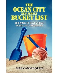 The Ocean City Bucket List: 100 Ways to Have Real Ocean City Experience