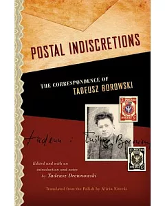 Postal Indiscretions: The Correspondence of Tadeusz Borowski