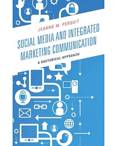 Social Media and Integrated Marketing Communication: A Rhetorical Approach