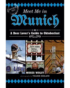 Meet Me in Munich: A Beer Lover’s Guide to Oktoberfest