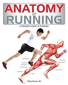 Anatomy of Running: A Trainer’s Guide to Running