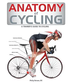 Anatomy of Cycling: A Trainer’s Guide to Cycling