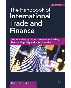 The Handbook of International Trade and Finance: The Complete Guide for International Sales, Finance, Shipping and Administratio