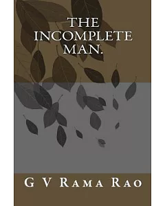 The Incomplete Man