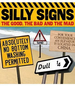 Silly Signs: The Good, the Bad and the Mad