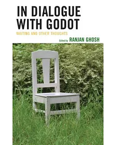 In Dialogue With Godot: Waiting and Other Thoughts