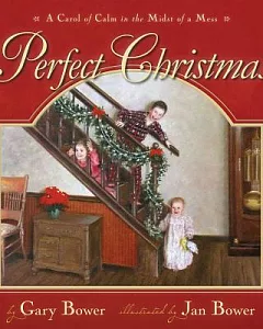 Perfect Christmas: A Carol of Calm in the Midst of the Mess