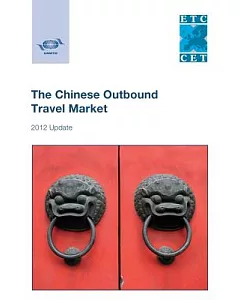 The Chinese Outbound Travel Market: 2012 Update