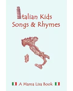Italian Kid Songs & Rhymes: A Mama Lisa Book