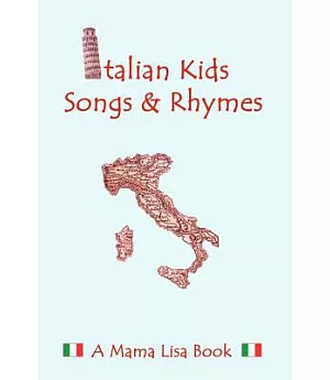 Italian Kid Songs & Rhymes: A Mama Lisa Book