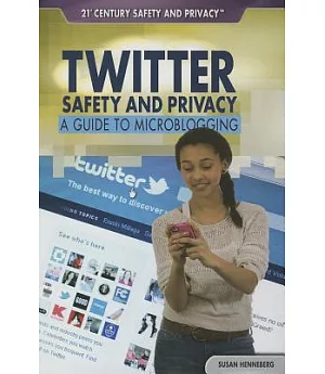 Twitter Safety and Privacy: A Guide to Microblogging
