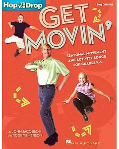 Get Movin’’: Seasonal Movement and Activity Songs for Grades K-3