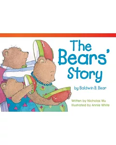 The Bears’ Story By Baldwin B. Bear