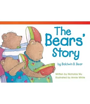 The Bears’ Story By Baldwin B. Bear